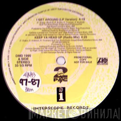  2Pac  - I Get Around / Keep Ya Head Up