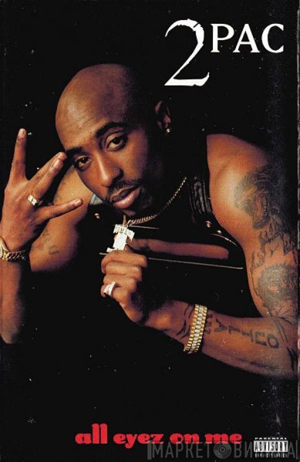  2Pac  - All Eyez On Me