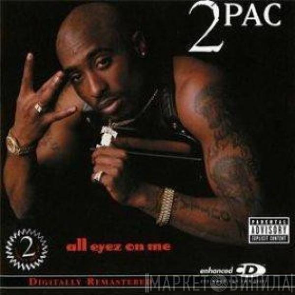  2Pac  - All Eyez On Me