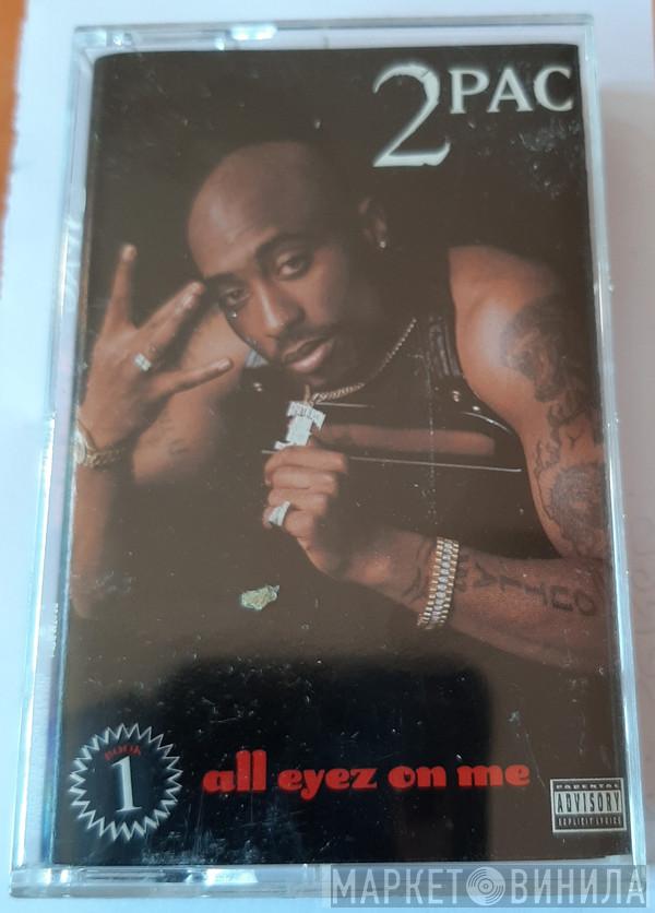  2Pac  - All Eyez On Me