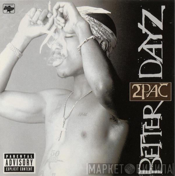  2Pac  - Better Dayz
