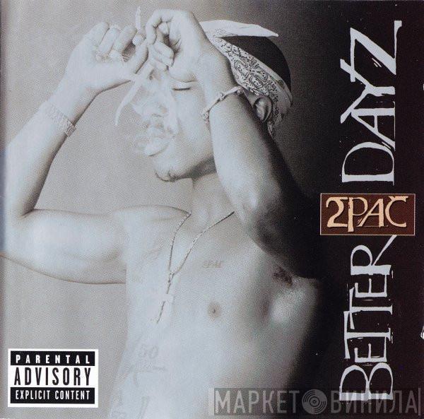  2Pac  - Better Dayz