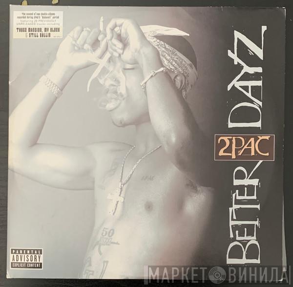  2Pac  - Better Dayz