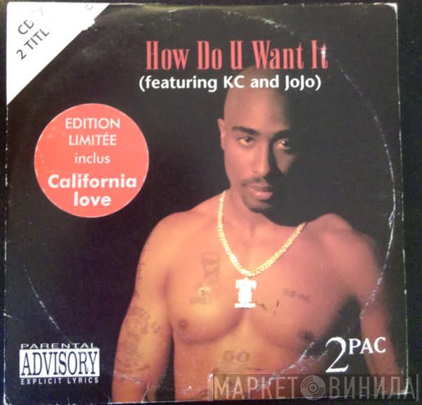  2Pac  - How Do U Want It