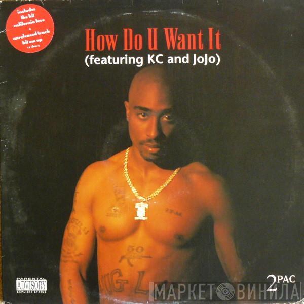  2Pac  - How Do U Want It