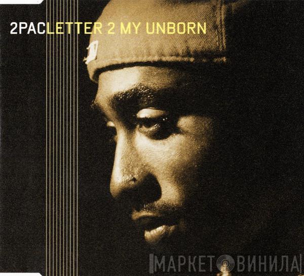 2Pac  - Letter 2 My Unborn