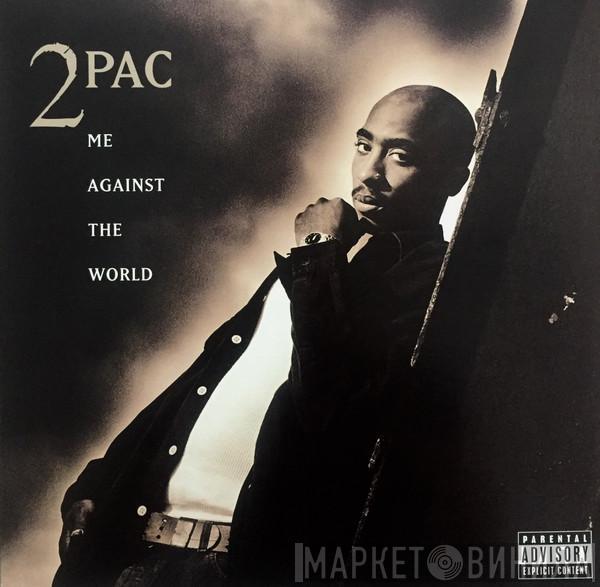  2Pac  - Me Against The World