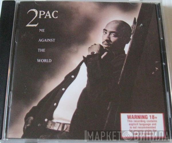  2Pac  - Me Against The World