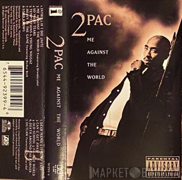  2Pac  - Me Against The World