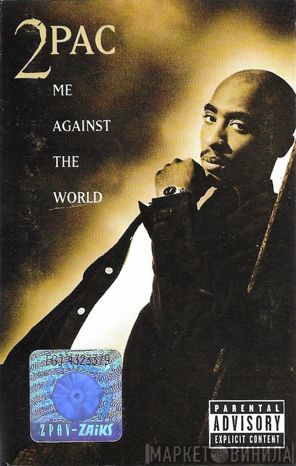  2Pac  - Me Against The World