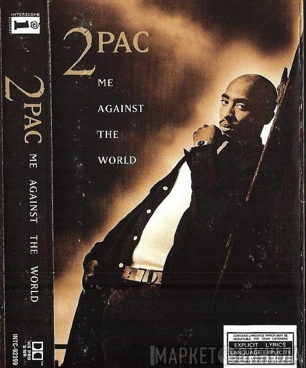  2Pac  - Me Against The World