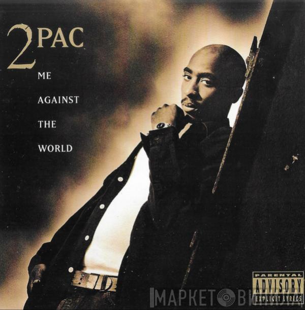  2Pac  - Me Against The World