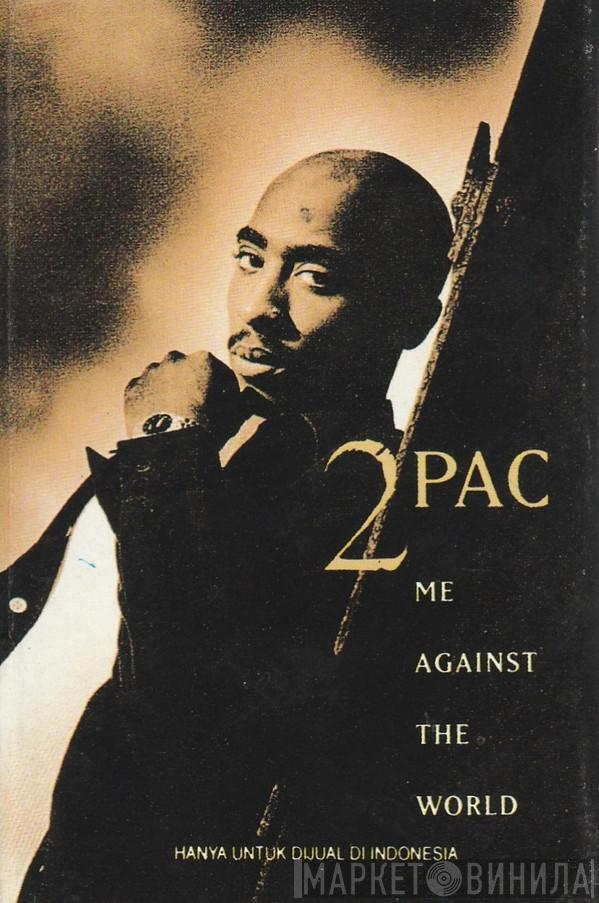 2Pac  - Me Against The World