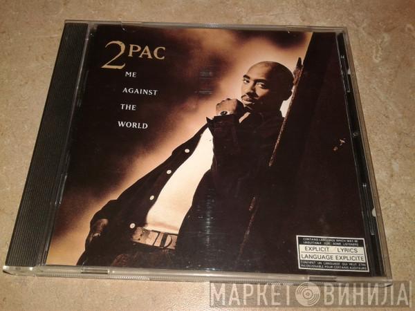  2Pac  - Me Against The World