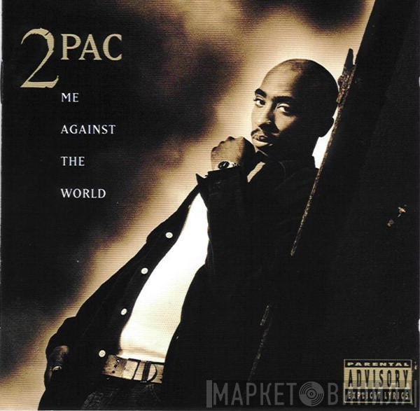  2Pac  - Me Against The World
