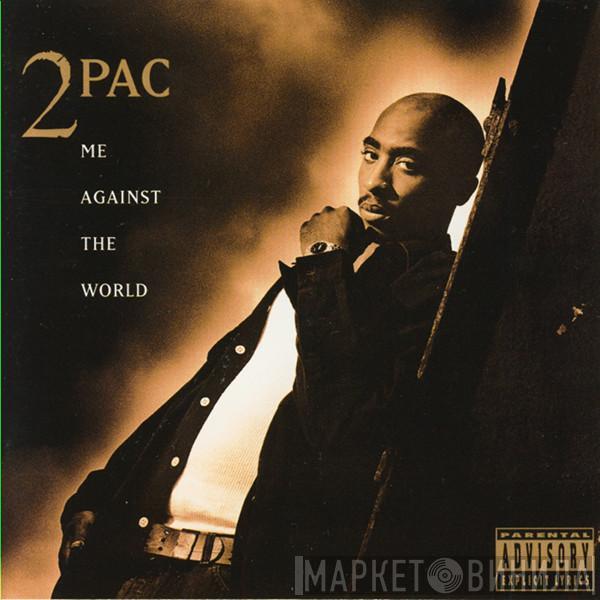  2Pac  - Me Against The World