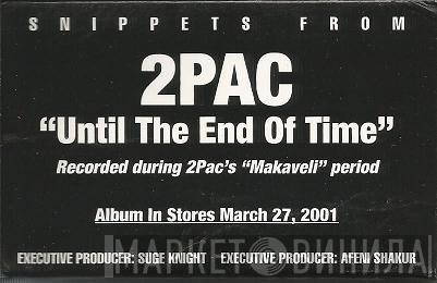  2Pac  - Snippets From Until The End Of Time