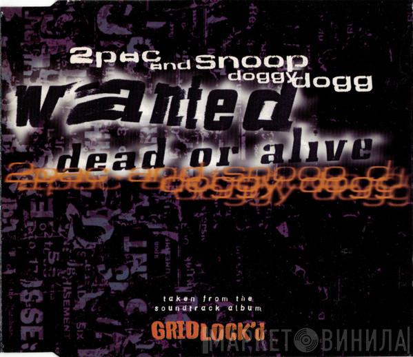 2Pac, Snoop Dogg - Wanted Dead Or Alive