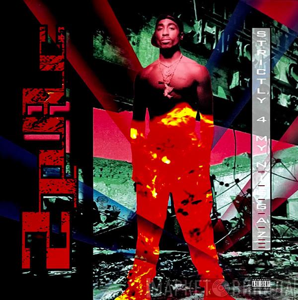  2Pac  - Strictly 4 My N.I.G.G.A.Z...