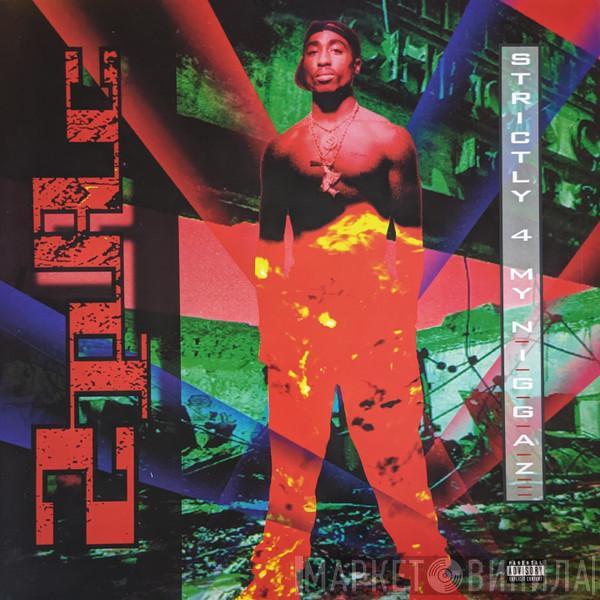 2Pac - Strictly 4 My N.I.G.G.A.Z...