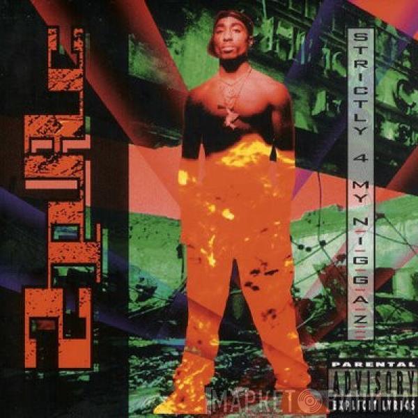 2Pac - Strictly 4 My N.I.G.G.A.Z...
