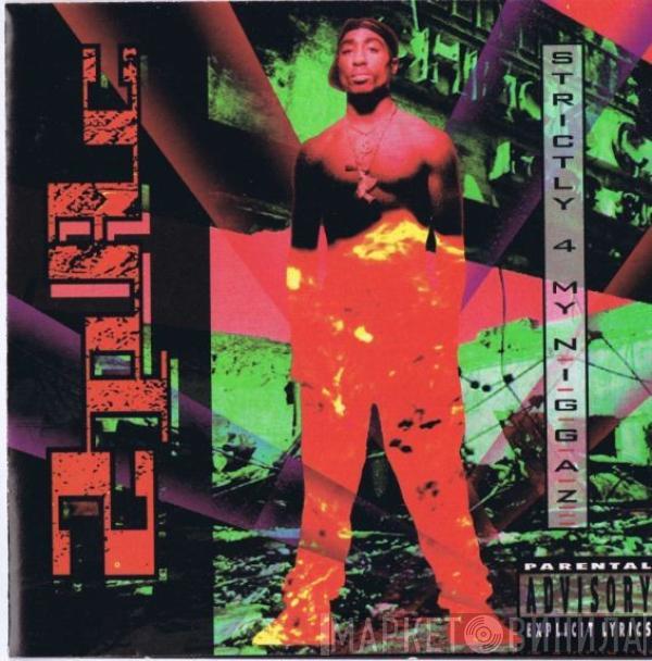  2Pac  - Strictly 4 My N.I.G.G.A.Z...