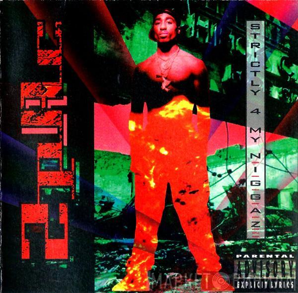 2Pac - Strictly 4 My N.I.G.G.A.Z.