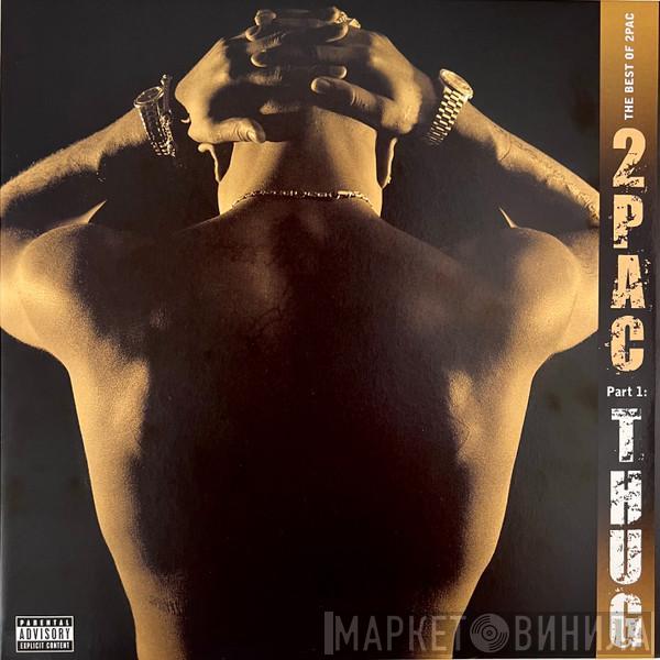 2Pac - The Best Of 2Pac - Part 1: Thug