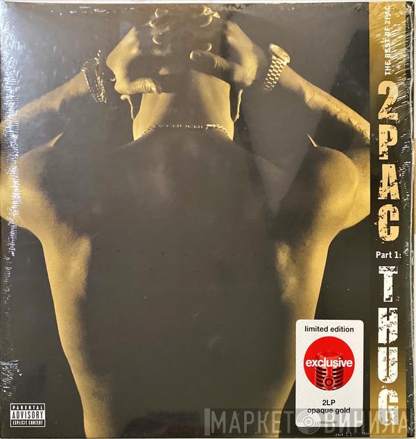  2Pac  - The Best Of 2Pac - Part 1: Thug