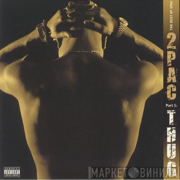  2Pac  - The Best Of 2Pac - Part 1: Thug