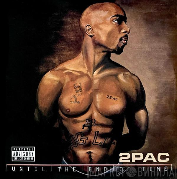  2Pac  - Until The End Of Time