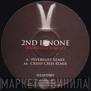 2nd II None  - Waterfallz (Remixes)