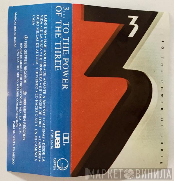  3   - … To The Power Of Three