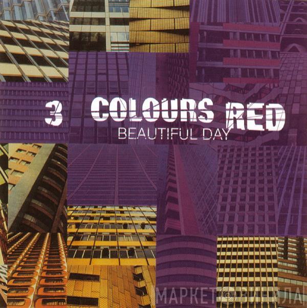 3 Colours Red - Beautiful Day