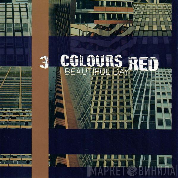  3 Colours Red  - Beautiful Day