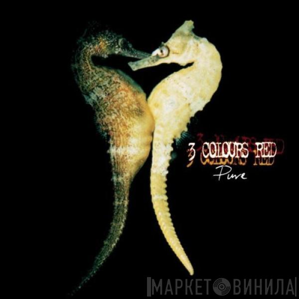 3 Colours Red - Pure