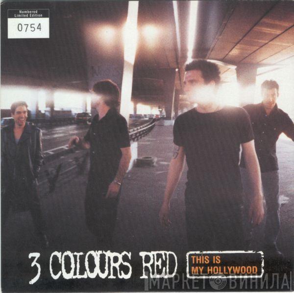 3 Colours Red - This Is My Hollywood
