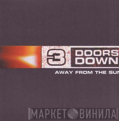  3 Doors Down  - Away From The Sun