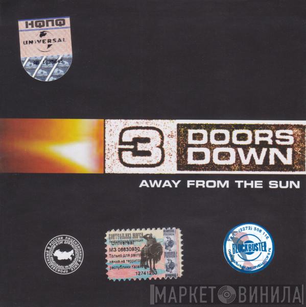  3 Doors Down  - Away From The Sun