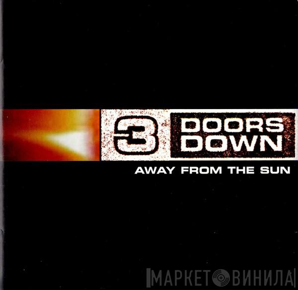  3 Doors Down  - Away From The Sun