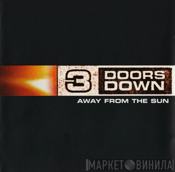  3 Doors Down  - Away From The Sun