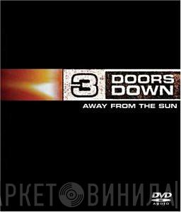  3 Doors Down  - Away From The Sun