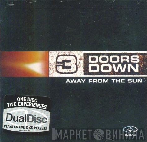  3 Doors Down  - Away From The Sun