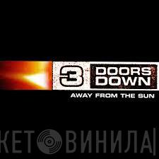 3 Doors Down - Away From The Sun
