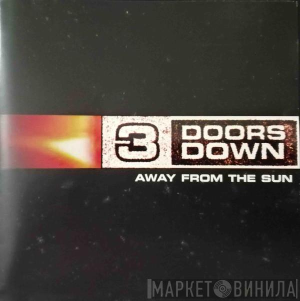 3 Doors Down  - Away From The Sun