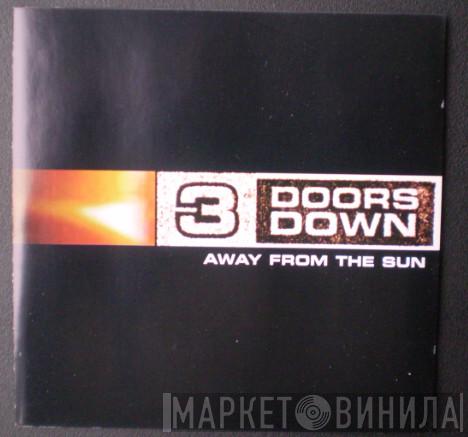  3 Doors Down  - Away From The Sun