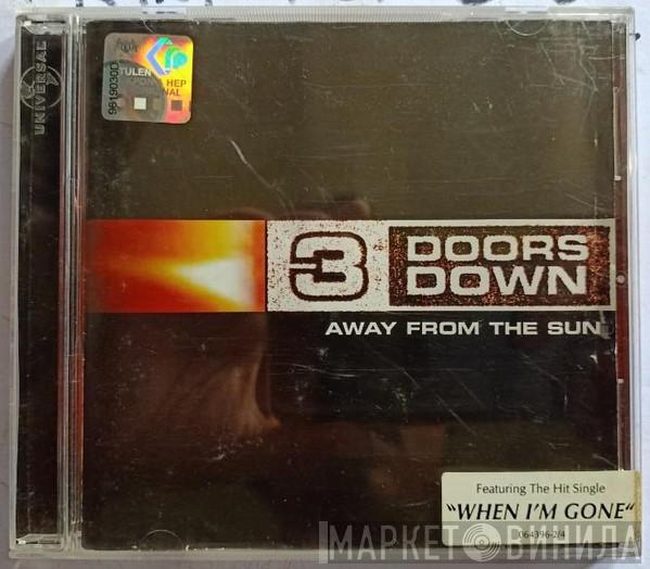  3 Doors Down  - Away From The Sun