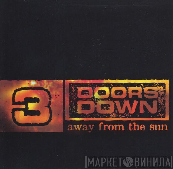  3 Doors Down  - Away From The Sun