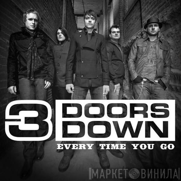  3 Doors Down  - Every Time You Go