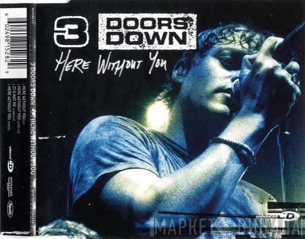 3 Doors Down  - Here Without You